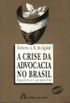 A crise da advocacia no Brasil