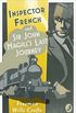 Inspector French: Sir John Magills Last Journey (Inspector French Mystery, Book 6) (English Edition)