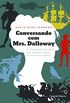 Conversando com Mrs. Dalloway: A inspirao por trs dos grandes livros de todos os tempos
