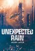 Unexpected Rain (The Dome Trilogy, Book 1) (English Edition)