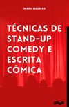 Tcnicas de Stand Up Comedy e Escrita Cmica