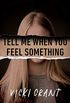 Tell Me When You Feel Something (English Edition)