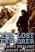 The Lost Explorer: Finding Mallory On Mount Everest