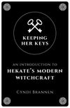 Keeping Her Keys: An Introduction To Hekate