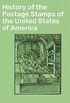 History of the Postage Stamps of the United States of America (English Edition)
