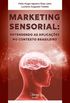Marketing sensorial: Entendendo as aplicaes no contexto brasileiro