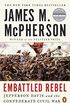 Embattled Rebel: Jefferson Davis as Commander in Chief (English Edition)
