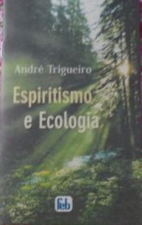 Espiritismo e  Ecologia