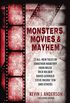 Monsters, Movies & Mayhem (English Edition)
