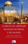 O Direito de Liberdade Religiosa no Brasil e no Mundo