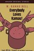 Everybody Loves Kamau!
