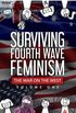 SURVIVING FOURTH WAVE FEMINISM (Vol 1)