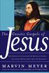 The Gnostic Gospels of Jesus: The Definitive Collection of Mystical Gospels and Secret Books about Jesus of Nazareth (English Edition)