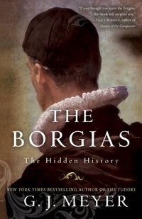 The Borgias: The Hidden History (English Edition)