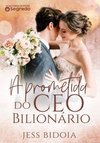 A Prometida do CEO Bilionrio