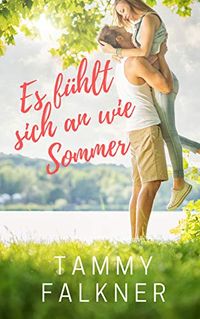 Es fhlt sich an wie Sommer (Die Fisher-See-Reihe 1) (German Edition)