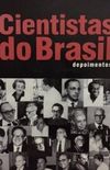 CIENTISTAS DO BRASIL: DEPOIMENTOS