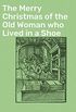 The Merry Christmas of the Old Woman who Lived in a Shoe (English Edition)