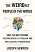 The WEIRDest People in the World: How the West Became Psychologically Peculiar and Particularly Prosperous (English Edition)