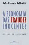 A economia das fraudes inocentes 