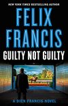 Guilty Not Guilty (Dick Francis Book 9) (English Edition)