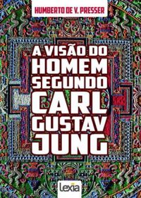 A viso do homem segundo Carl Gustav Jung