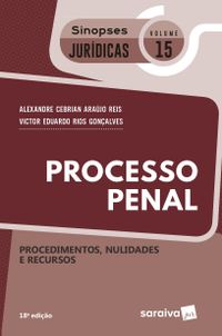 Processo Penal. Procedimentos, Nulidades e Recursos - Coleo Sinopses Jurdicas  15