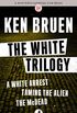 The White Trilogy: A White Arrest, Taming the Alien, and The McDead (English Edition)