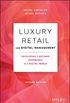 Luxury Retail and Digital Management: Developing Customer Experience in a Digital World (English Edition)