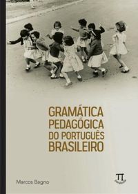 Gramtica Pedaggica do Portugus Brasileiro