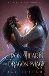 Iron Hearts and Dragon Magic