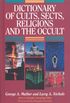 Dictionary of Cults, Sects, Religions and the Occult