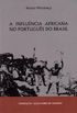 A influncia africana no Portugus do Brasil
