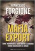 Mafia export. Come 