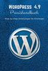 WordPress 4.9 Praxishandbuch: Step-by-Step Anleitungen fr Einsteiger (German Edition)