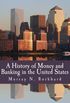 A History of Money and Banking in the United States (Large Print Edition)