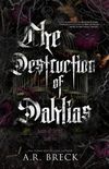 The Destruction of Dahlias