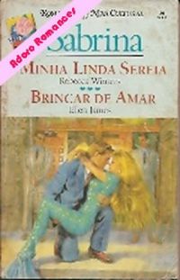 MINHA LINDA SEREIA / BRINCAR DE AMAR