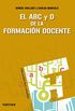 El ABC y D de la formacin docente (Educacin Hoy Estudios n 134) (Spanish Edition)
