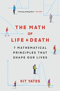 The Math of Life and Death: 7 Mathematical Principles That Shape Our Lives (English Edition)
