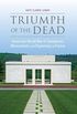 Triumph of the Dead: American World War II Cemeteries, Monuments, and Diplomacy in France (War, Memory, and Culture) (English Edition)