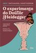 O experimento do Doutor Heidegger