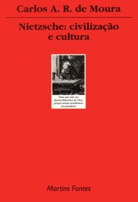 Nietzsche: Civilizao e Cultura