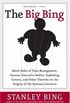 The Big Bing: Black Holes of Time Management, Gaseous Executive Bodies, Exploding Careers, and Other Theories on the Origins of the Business Universe (English Edition)
