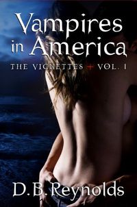Vampires in America: The Vignettes - Volume 1 (English Edition)