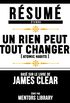Resume Etendu: Un Rien Peut Tout Changer (Atomic Habits) - Base Sur Le Livre De James Clear (French Edition)
