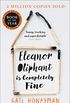Eleanor Oliphant is Completely Fine: One of the Most Extraordinary Sunday Times Best Selling Fiction Books of the Last Decade. (English Edition)