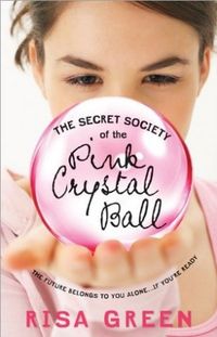 The Secret Society of the Pink Crystal Ball
