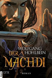 Die Chronik der Unsterblichen - Der Machdi (Andrej und Abu Dun 13) (German Edition)