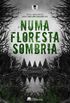 Numa Floresta Sombria